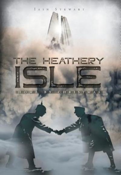 Cover for Iain Stewart · The Heathery Isle (Hardcover Book) (2018)