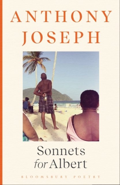 Cover for Anthony Joseph · Sonnets for Albert: Winner of the T S Eliot Prize 2022 (Paperback Bog) (2022)