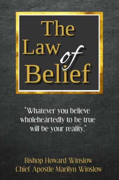 Cover for Chief Apostle Marilyn F Winslow · The Law Of Belief (Paperback Book) (2016)