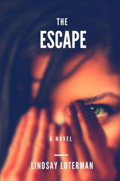 Cover for Lindsay Luterman · The Escape (Paperback Bog) (2011)