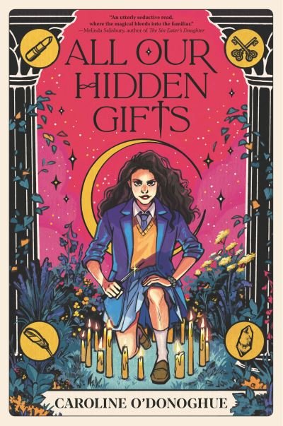 All Our Hidden Gifts - Caroline O'Donoghue - Bøger - Walker Books US - 9781536213942 - 8. juni 2021