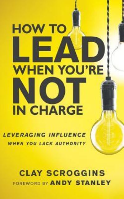 Cover for Clay Scroggins · How to Lead When You're Not in Charge (CD) (2017)