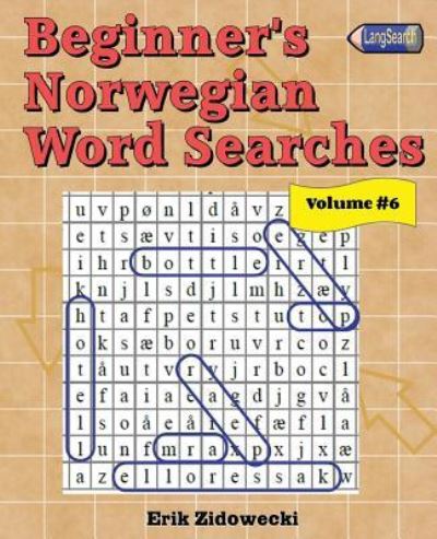 Cover for Erik Zidowecki · Beginner's Norwegian Word Searches - Volume 6 (Paperback Book) (2016)