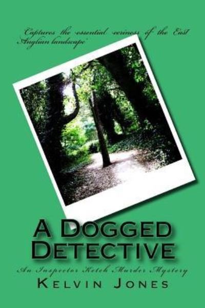 Cover for Kelvin I Jones · A Dogged Detective (Paperback Bog) (2016)