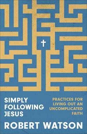 Cover for Robert Watson · Simply Following Jesus (Buch) (2025)