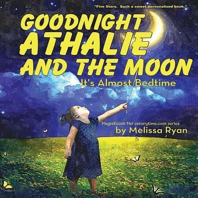 Cover for Melissa Ryan · Goodnight Athalie and the Moon, It's Almost Bedtime (Paperback Book) (2016)