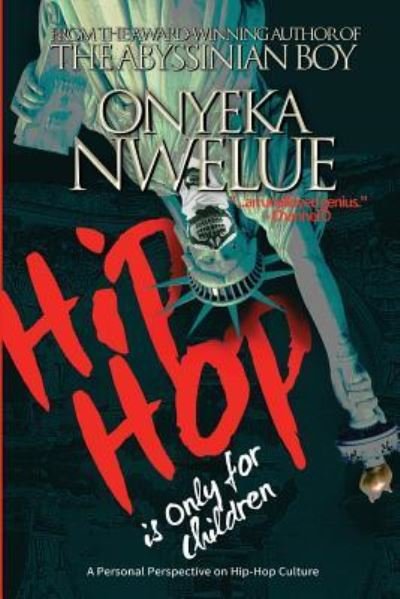 Cover for Onyeka Nwelue · Hip-Hop Is Only for Children (Paperback Book) (2015)