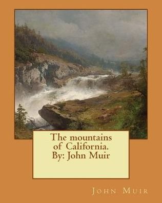 Cover for John Muir · The mountains of California. By (Taschenbuch) (2017)