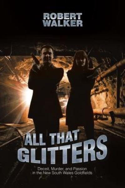 Cover for Robert Walker · All That Glitters (Paperback Book) (2018)