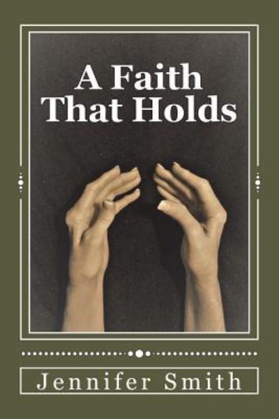 Cover for Jennifer Smith · A Faith That Holds (Taschenbuch) (2017)