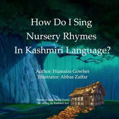 Cover for Humaira Gowher · How Do I Sing Nursery Rhymes In Kashmiri Language? (Paperback Book) (2017)