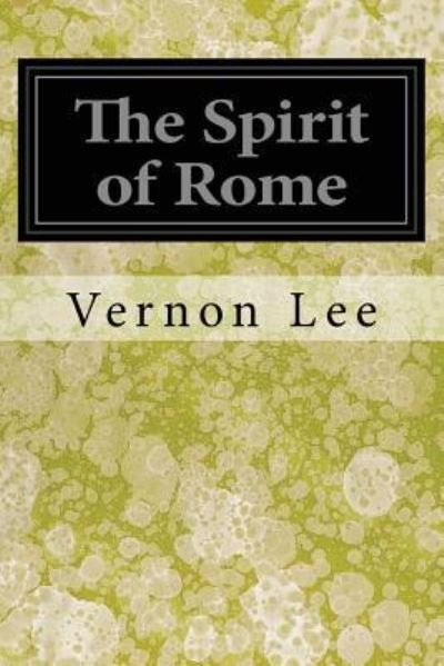 Cover for Vernon Lee · The Spirit of Rome (Pocketbok) (2017)