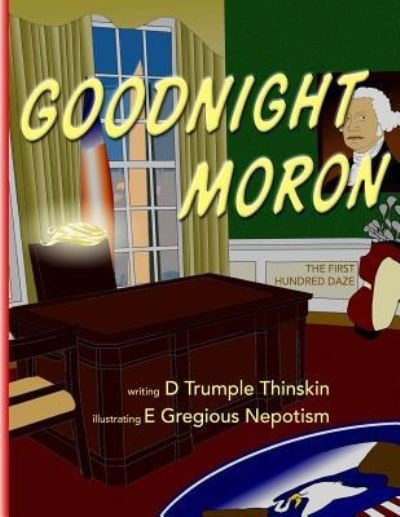 Cover for D Trumple Thinskin · Goodnight Moron (Paperback Bog) (2017)