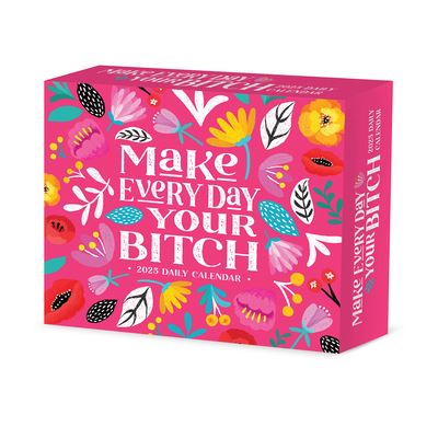 Willow Creek Press · Make Every Day Your Bitch 2025 6.2 X 5.4 Box Calendar (Kalender) (2024)