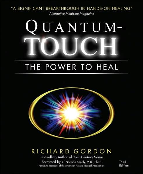 Quantum-Touch: The Power to Heal - Richard Gordon - Books - North Atlantic Books,U.S. - 9781556435942 - August 17, 2006