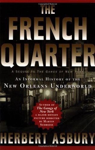 Cover for Herbert Asbury · The French Quarter: an Informal History of the New Orleans Underworld (Taschenbuch) (2003)