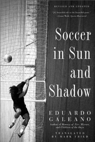 Cover for Eduardo Galeano · Soccer in Sun and Shadow (Paperback Book) [Rev Upd edition] (2013)