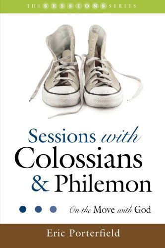 Cover for Eric S. Porterfield · Sessions with Colossians &amp; Philemon: on the Move with God (Smyth &amp; Helwys Sessions Books) (Paperback Book) (2013)