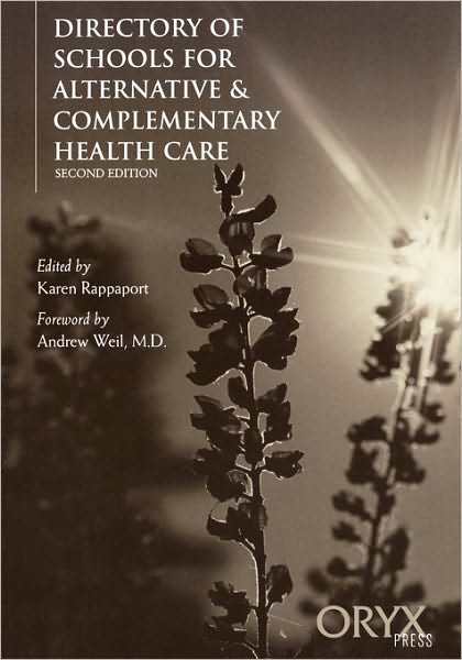 Directory of Schools for Alternative & Complementary Health Care, 2nd Edition - Karen Rappaport - Books - Oryx Press Inc - 9781573562942 - September 22, 1999