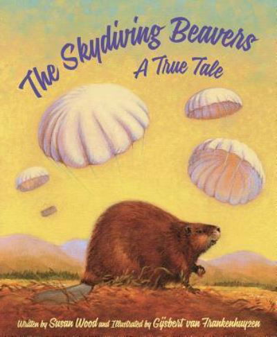 Cover for Susan Wood · The Skydiving Beavers (Hardcover Book) (2017)