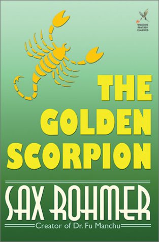 Cover for Sax Rohmer · The Golden Scorpion (Paperback Book) (2002)