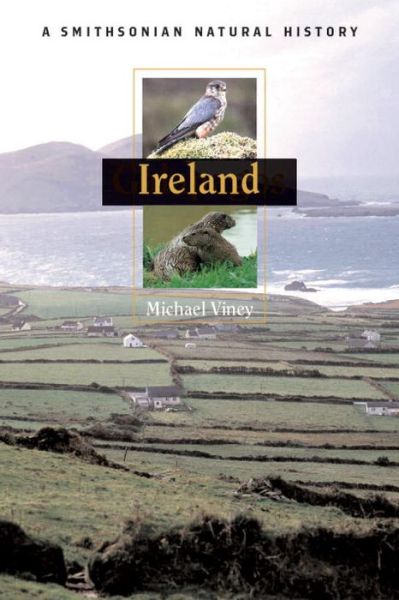 Cover for Michael Viney · Ireland: A Smithsonian Natural History (Paperback Book) [Reprint edition] (2010)