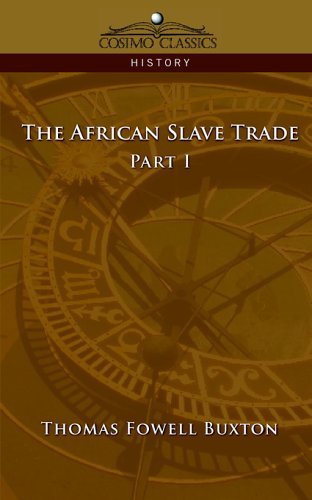 Cover for Thomas Fowell Buxton · The African Slave Trade, Part I (Paperback Book) (2005)