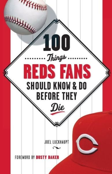 Cover for Joel Luckhaupt · 100 Things Reds Fans Should Know &amp; Do Before They Die - 100 Things...Fans Should Know (Paperback Book) (2013)