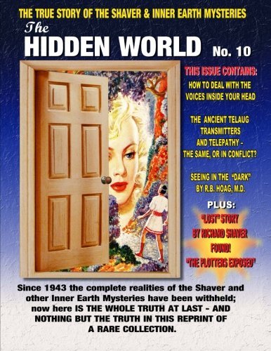 Cover for Timothy Green Beckley · The Hidden World Number 10: the True Story of the Shaver and Inner Earth Mysteries (Volume 10) (Taschenbuch) [Updated, Expanded, Large Format edition] (2014)