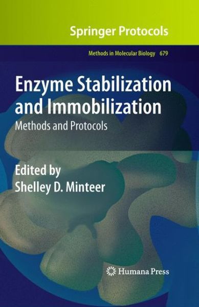 Cover for Shelley D Minteer · Enzyme Stabilization and Immobilization: Methods and Protocols - Methods in Molecular Biology (Hardcover Book) (2010)