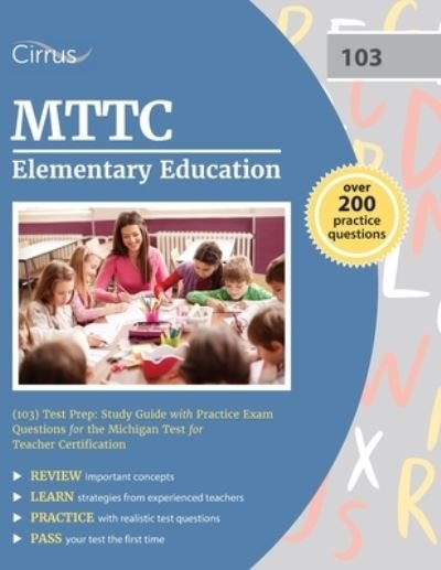 Cover for Cox · MTTC Elementary Education (103) Test Prep: Study Guide with Practice Exam Questions for the Michigan Test for Teacher Certification (Paperback Book) (2021)