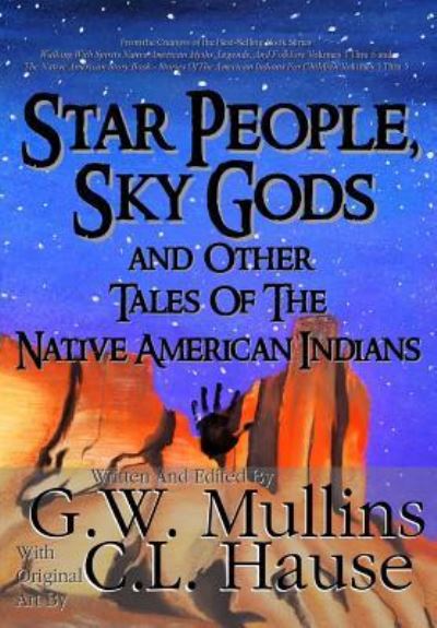 Cover for G W Mullins · Star People, Sky Gods and Other Tales of the Native American Indians (Hardcover Book) (2017)