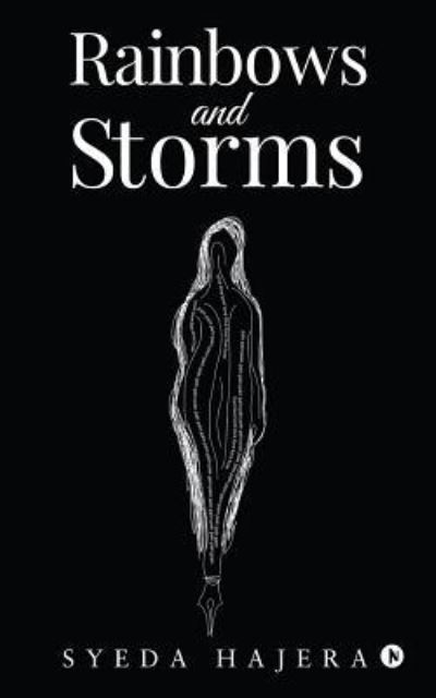 Rainbows and Storms - Syeda Hajera - Books - Notion Press, Inc - 9781642495942 - March 17, 2018