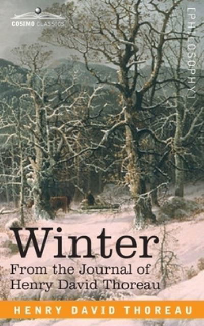 Winter - Henry David Thoreau - Kirjat - Cosimo Classics - 9781646794942 - perjantai 13. joulukuuta 1901