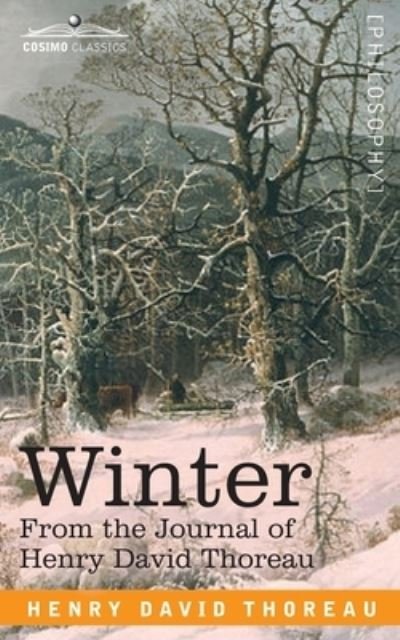 Winter - Henry David Thoreau - Livros - Cosimo Classics - 9781646794942 - 13 de dezembro de 1901
