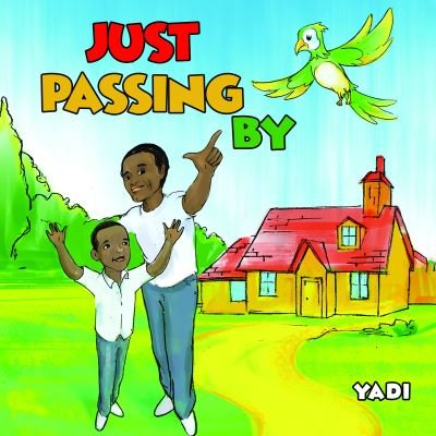 Cover for Yadi · Just Passing by (Innbunden bok) (2020)