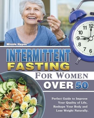 Cover for Minnie Hayes · Intermittent Fasting For Women Over 50 (Paperback Book) (2020)