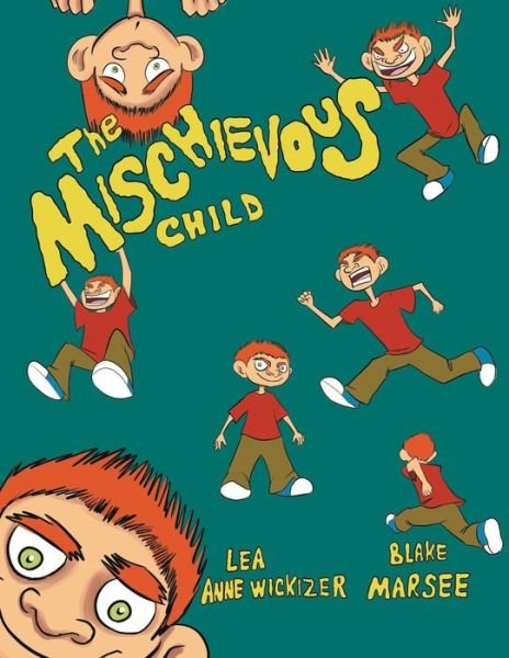 Cover for Lea Anne Wickizer · The Mischievous Child (Pocketbok) (2020)