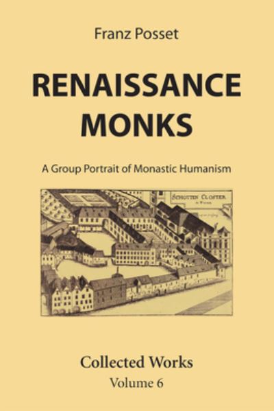 Cover for Franz Posset · Renaissance Monks : A Group Portrait of Monastic Humanism (Book) (2022)