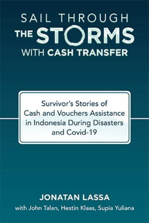 Cover for Jonatan Lassa · Sail Through the Storms with Cash Transfer (Book) (2022)