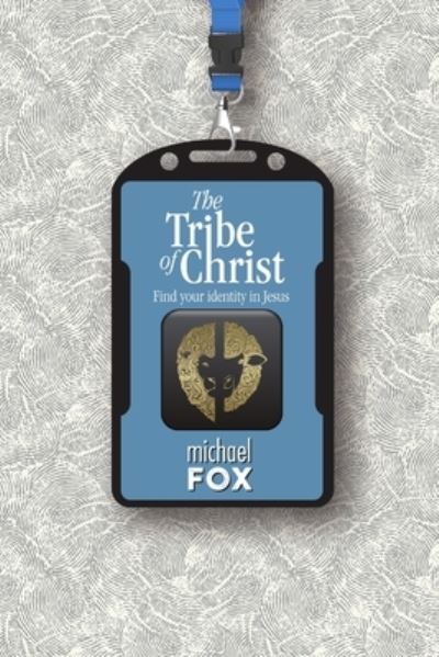 Cover for Michael Fox · The Tribe of Christ (Pocketbok) (2020)