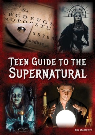 Cover for Hal Marcovitz · Teen Guide to the Supernatural (Bog) (2023)