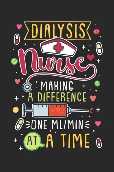 Cover for Funny Notebooks · Dialysis Nurse Making A Difference One ml/min At A Time (Paperback Bog) (2019)