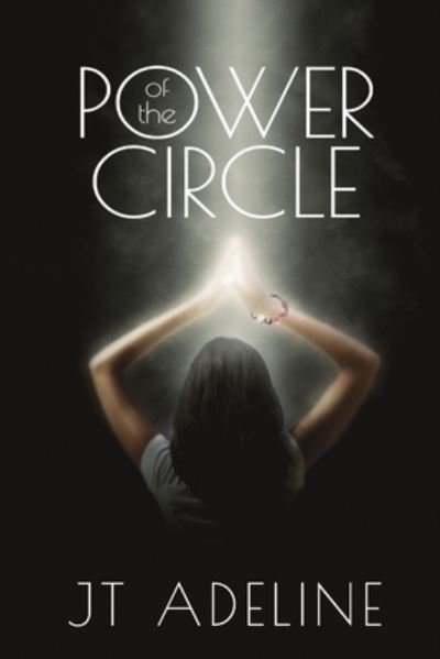 Cover for Jt Adeline · Power of the Circle (Paperback Book) (2018)