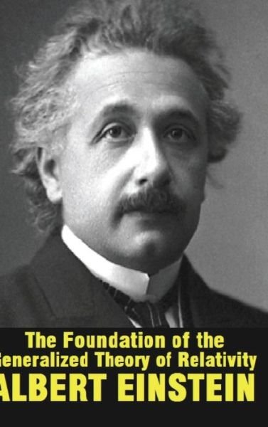 Cover for Albert Einstein · The Foundation of the Generalized Theory of Relativity (Innbunden bok) (2023)