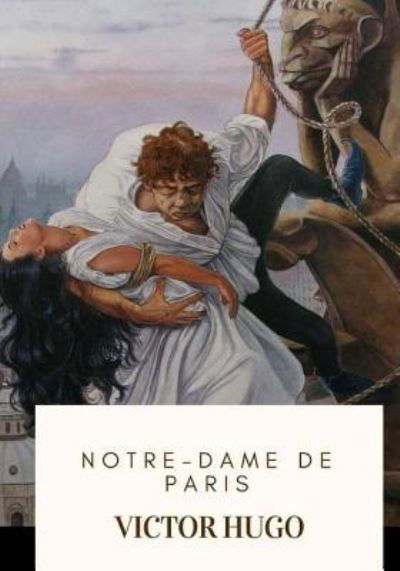 Cover for Victor Hugo · Notre-Dame De Paris (Paperback Book) (2018)