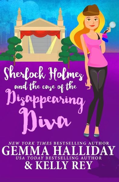 Kelly Rey · Sherlock Holmes and the Case of the Disappearing Diva (Paperback Book) (2018)