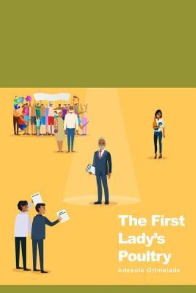 Cover for Adesola Orimalade · The First Lady's Poultry (Paperback Book) (2018)