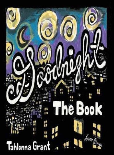 Cover for Tahlonna Grant · Goodnight The Book (Hardcover Book) (2019)