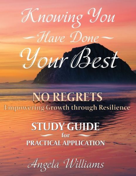 Cover for Angela Williams · Knowing You Have Done Your Best No Regrets A Study Guide (Paperback Book) (2022)